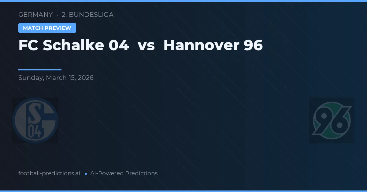 FC Schalke 04 vs Hannover 96 — prognóstico e prévia do jogo