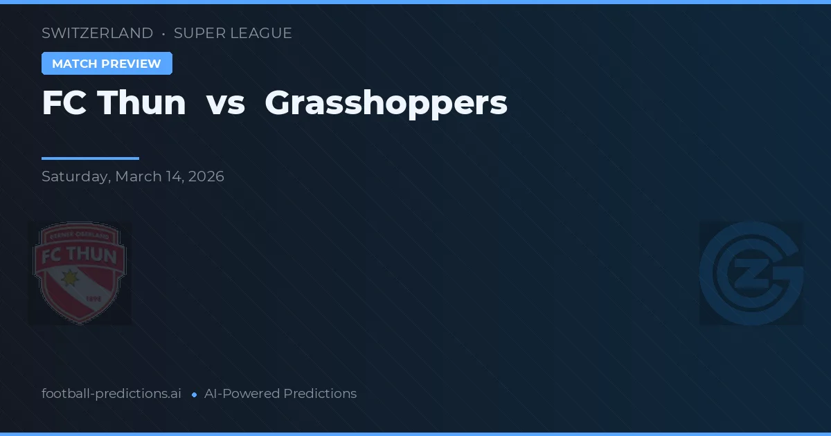 FC Thun vs Grasshoppers — prognóstico e prévia do jogo
