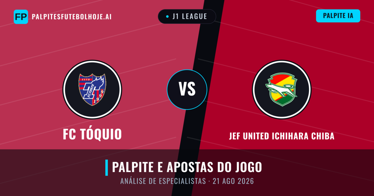 FC Tóquio vs JEF United Ichihara Chiba — prognóstico e prévia do jogo