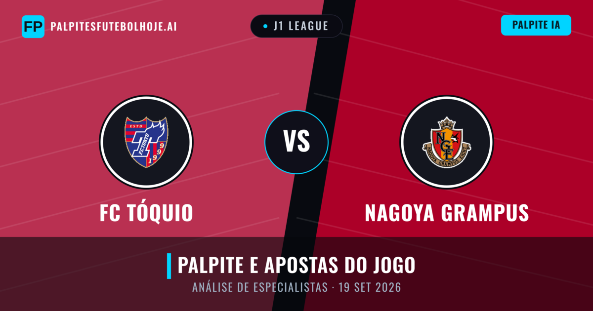 FC Tóquio vs Nagoya Grampus — prognóstico e prévia do jogo