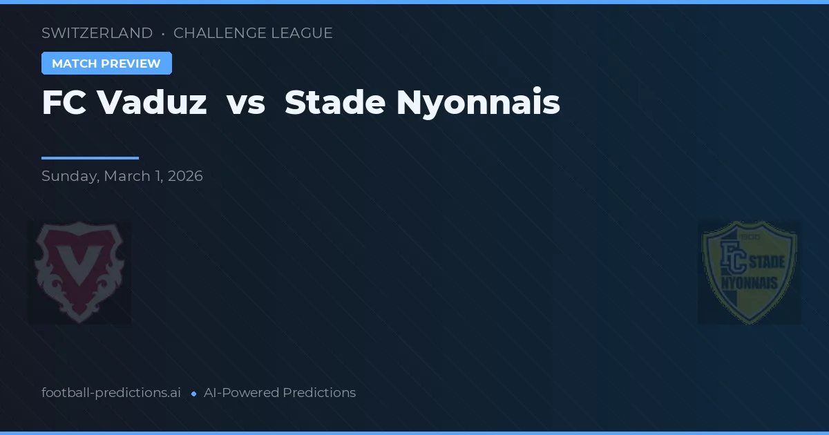Vaduz vs Stade Nyonnais — prognóstico e prévia do jogo