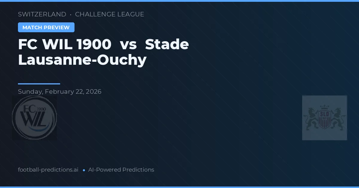 FC WIL 1900 vs Stade Lausanne-Ouchy — prognóstico e prévia do jogo