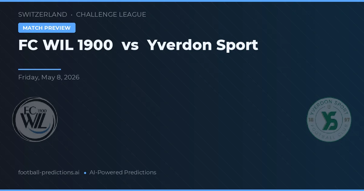 FC WIL 1900 vs Yverdon Sport — prognóstico e prévia do jogo