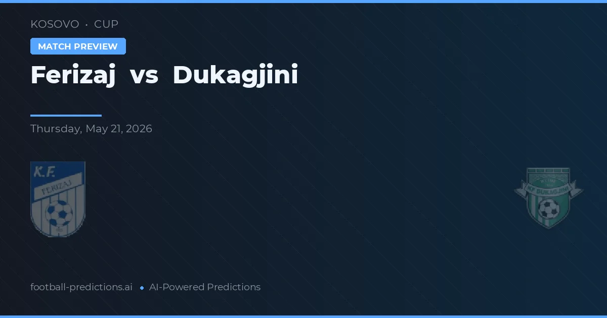 Ferizaj vs Dukagjini — prognóstico e prévia do jogo