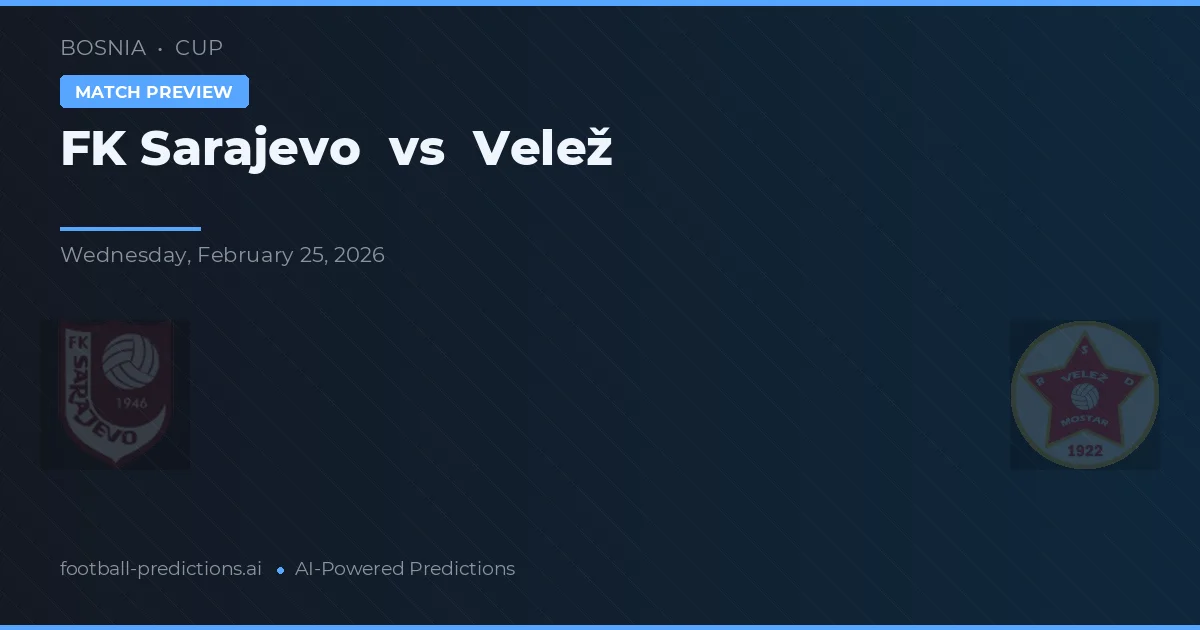 FK Sarajevo vs Velež — prognóstico e prévia do jogo