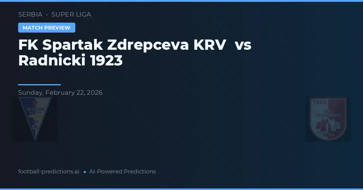 FK Spartak Zdrepceva KRV vs Radnički 1923 — prognóstico e prévia do jogo