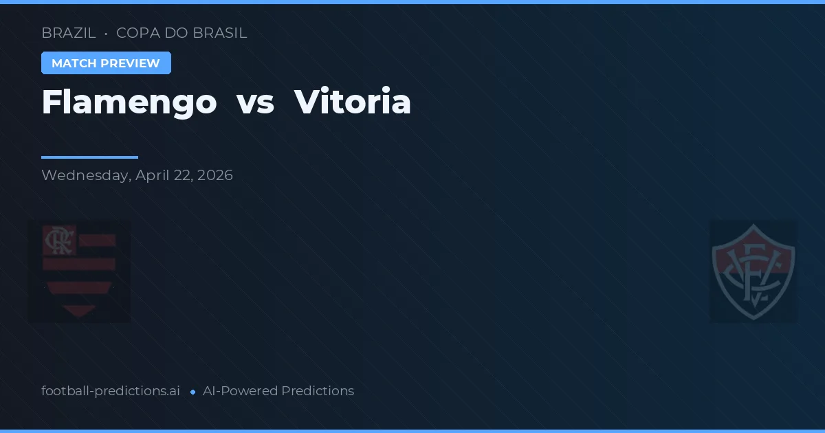 Flamengo vs Vitória preview