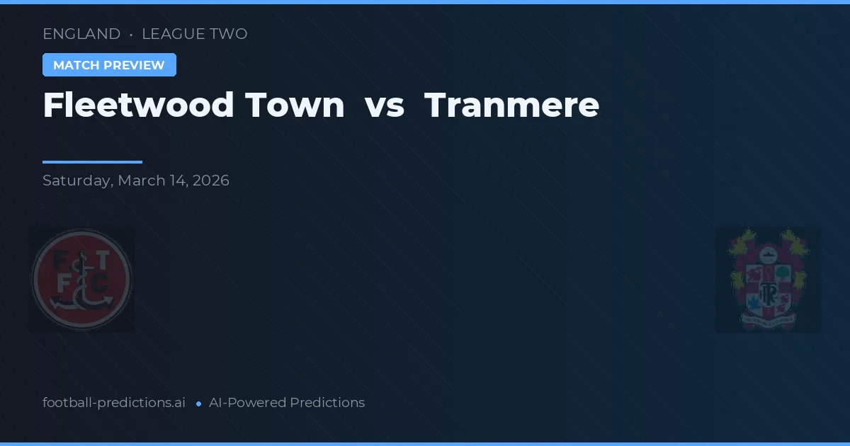 Fleetwood Town vs Tranmere — prognóstico e prévia do jogo