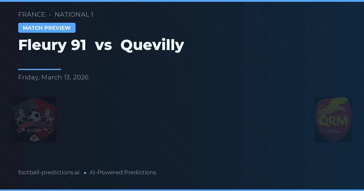 Fleury 91 vs Quevilly Rouen Métropole — prognóstico e prévia do jogo