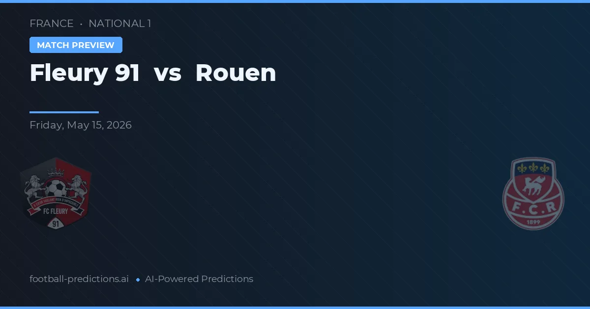Fleury 91 vs Rouen — prognóstico e prévia do jogo