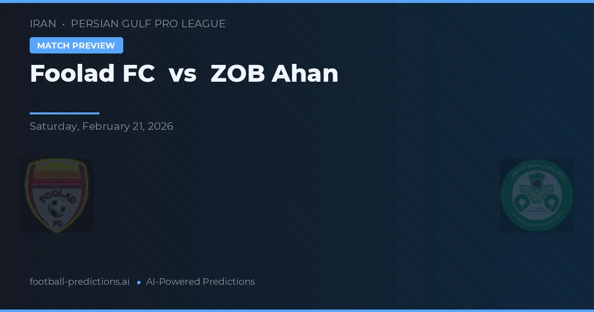 Foolad vs ZOB Ahan — prognóstico e prévia do jogo