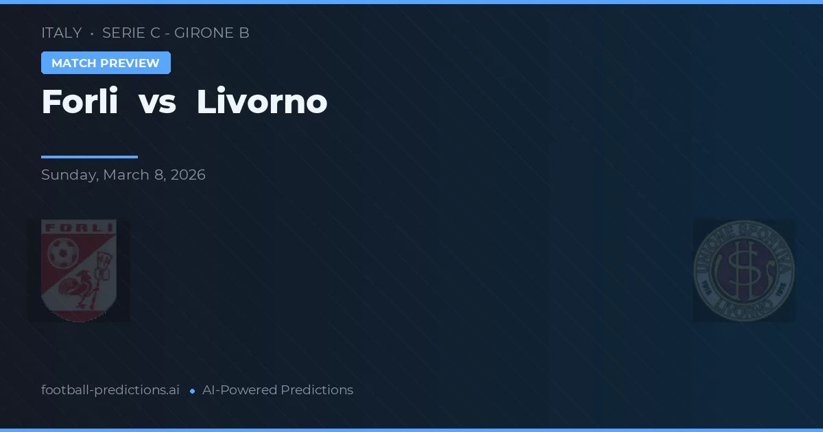 Forlì vs Livorno — prognóstico e prévia do jogo