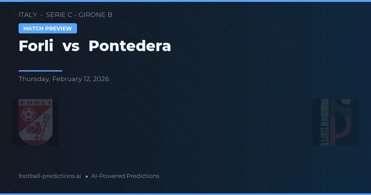 Forlì vs Pontedera — prognóstico e prévia do jogo