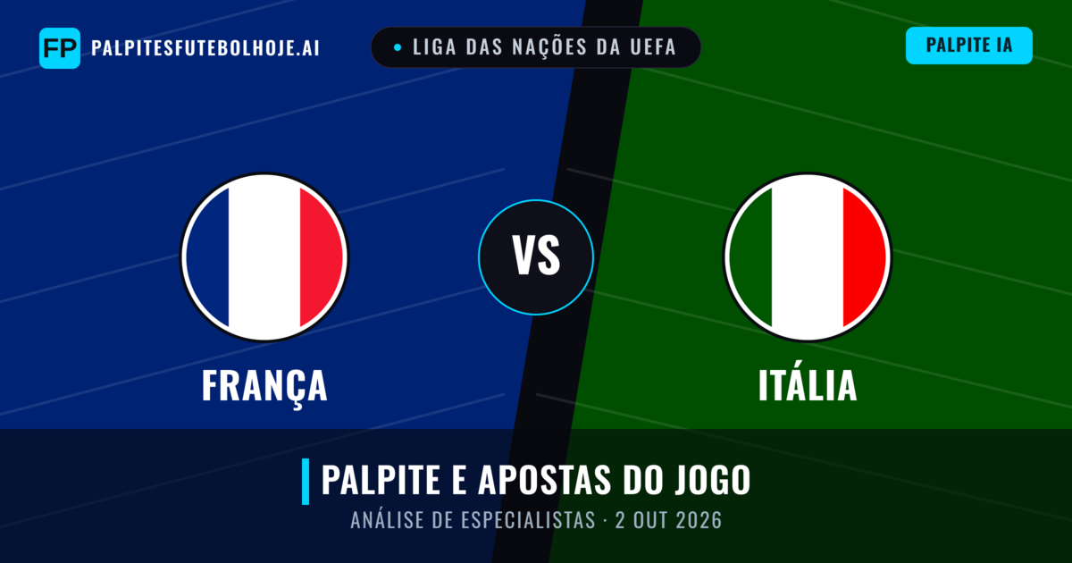 França vs Itália — prognóstico e prévia do jogo