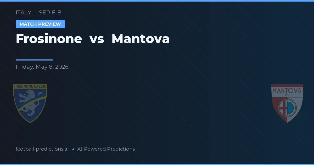 Frosinone vs Mantova — prognóstico e prévia do jogo