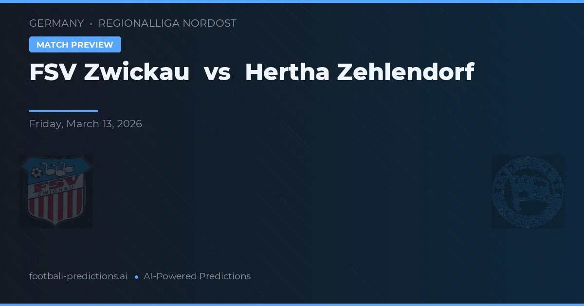 FSV Zwickau vs Hertha Zehlendorf — prognóstico e prévia do jogo