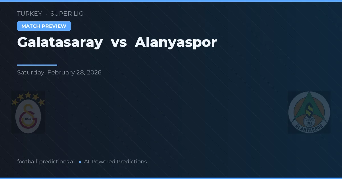 Galatasaray vs Alanyaspor — prognóstico e prévia do jogo