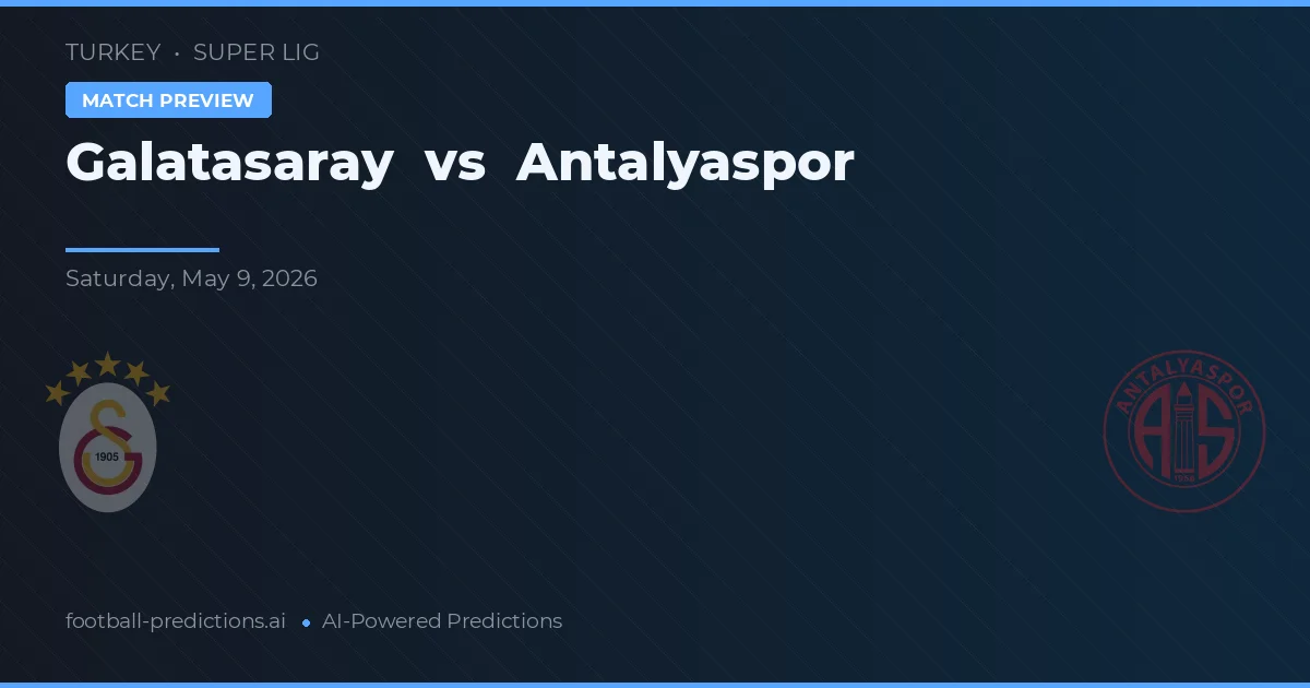 Galatasaray vs Antalyaspor — prognóstico e prévia do jogo