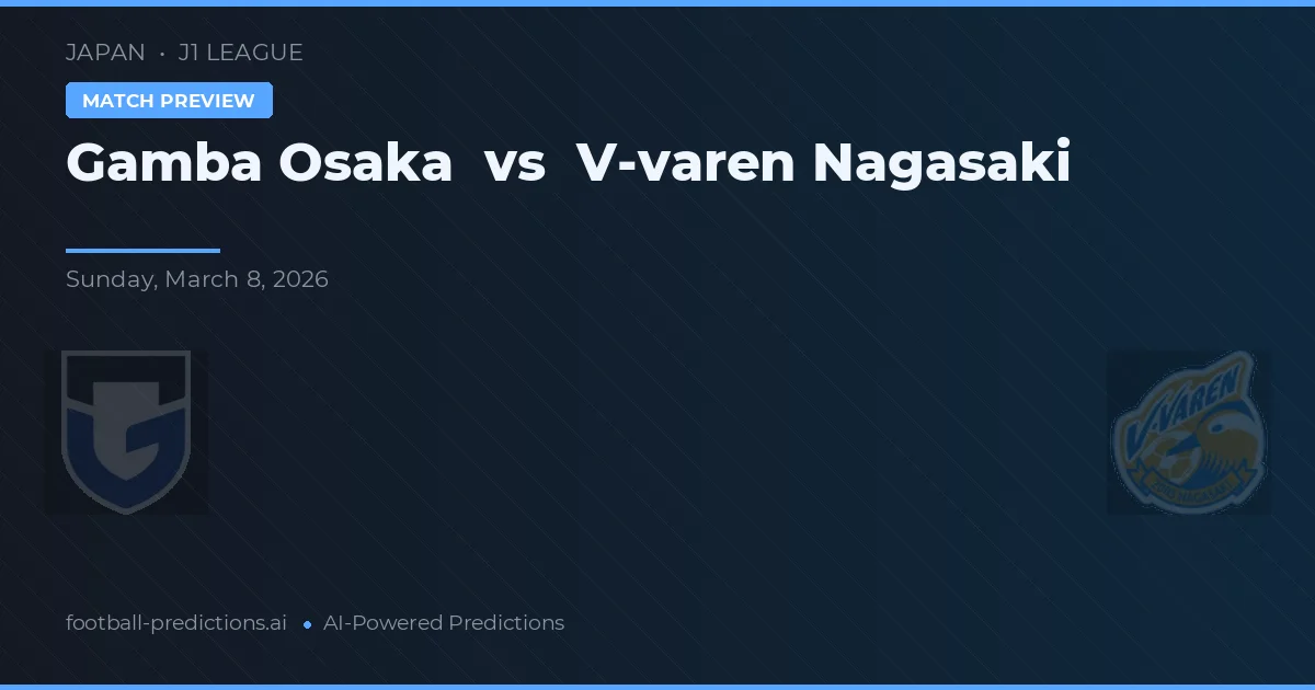 Gamba Osaka vs V-varen Nagasaki — prognóstico e prévia do jogo