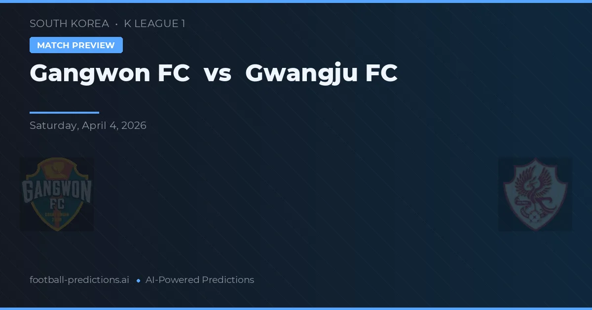 Gangwon vs Gwangju FC — prognóstico e prévia do jogo