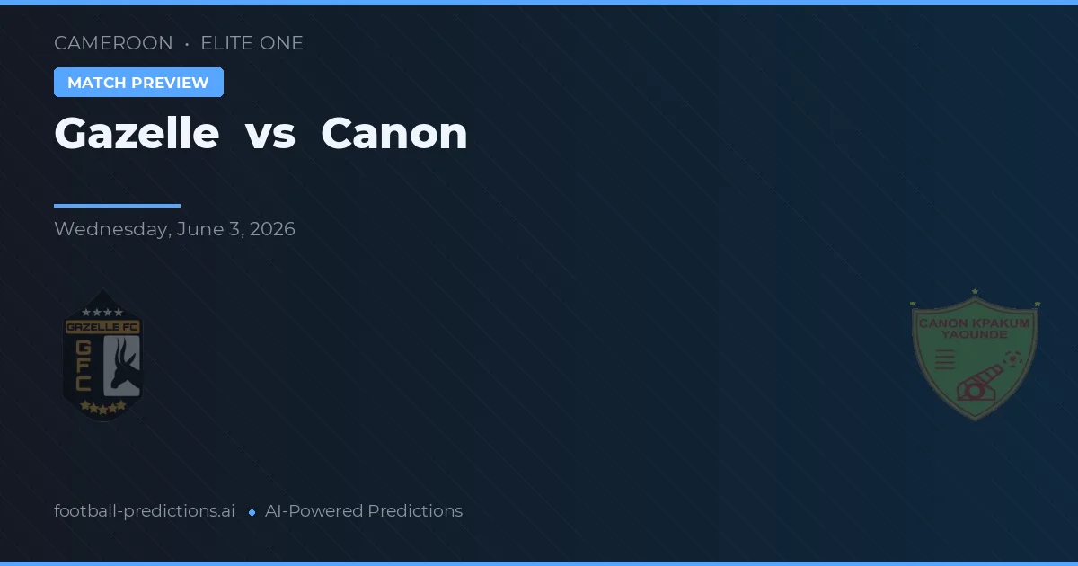 Gazelle vs Canon — prognóstico e prévia do jogo