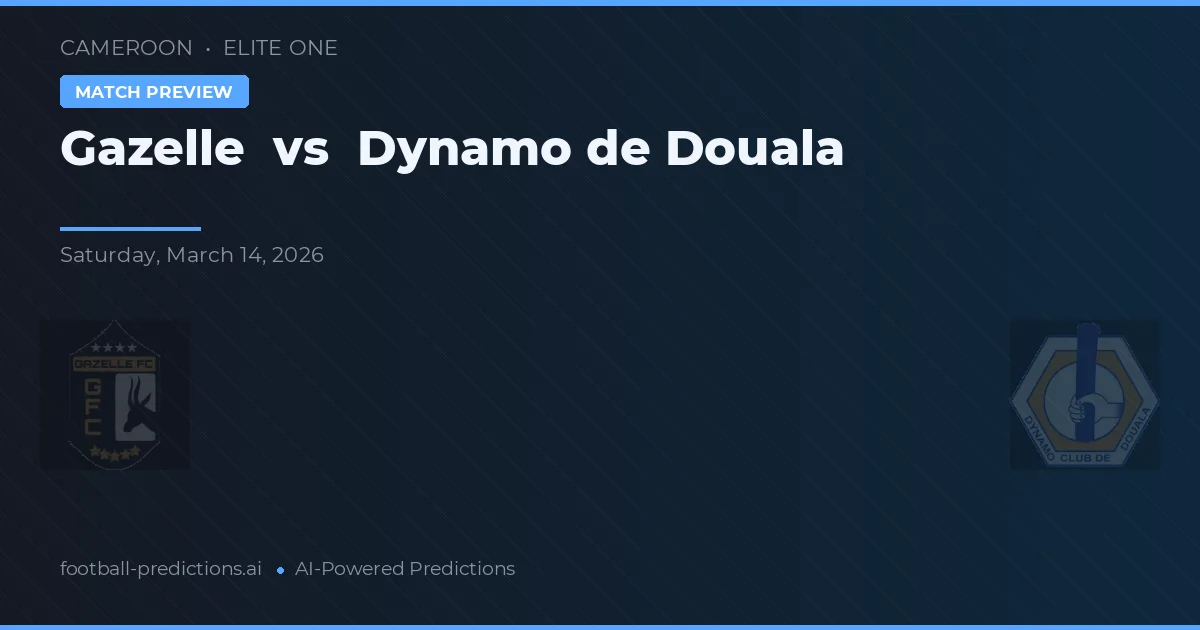 Gazelle vs Dynamo de Douala — prognóstico e prévia do jogo