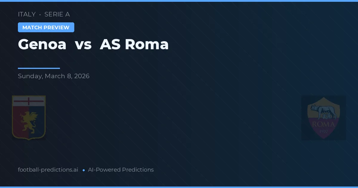 Gênova vs AS Roma — prognóstico e prévia do jogo