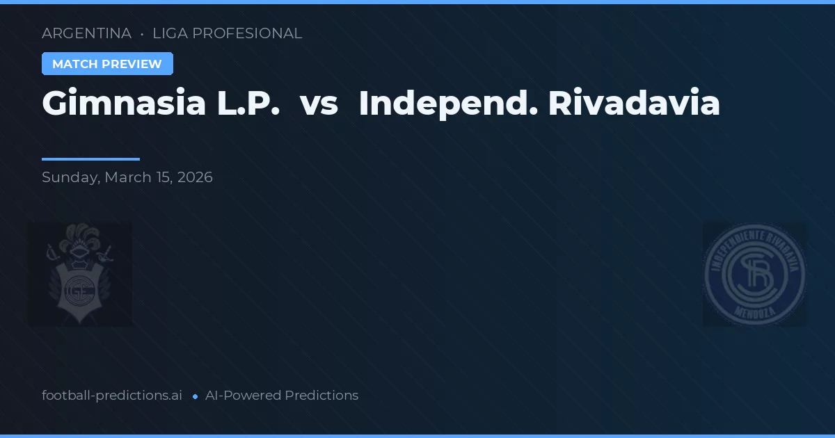 Gimnasia La Plata vs Independiente Rivadavia — prognóstico e prévia do jogo