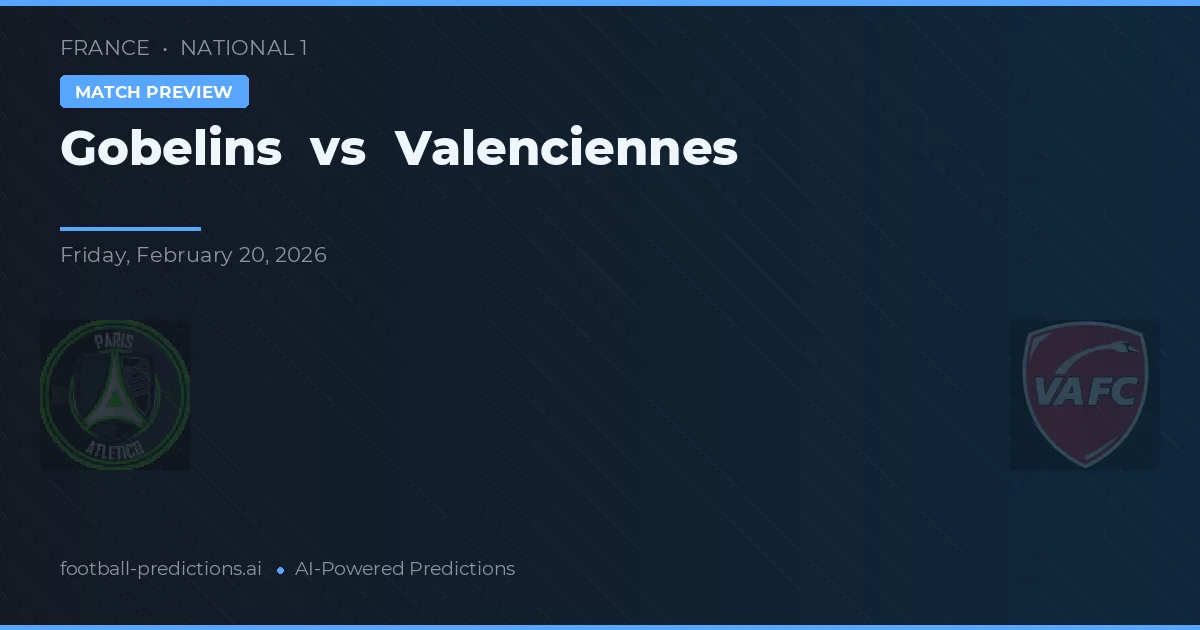 Gobelins vs Valenciennes — prognóstico e prévia do jogo