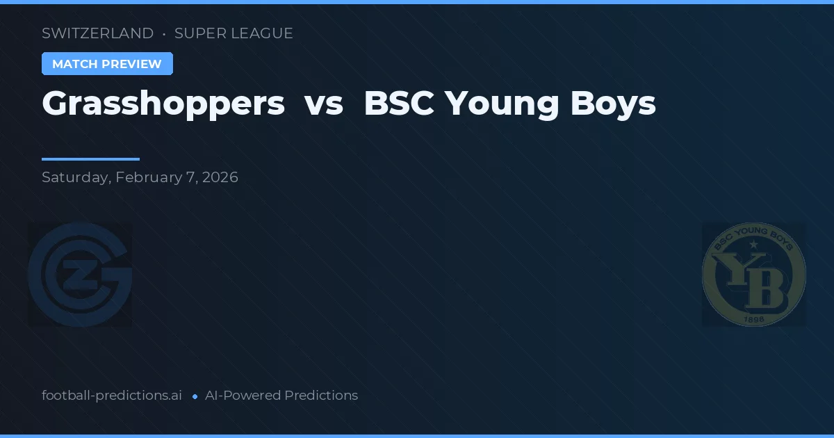 Grasshoppers vs BSC Young Boys — prognóstico e prévia do jogo