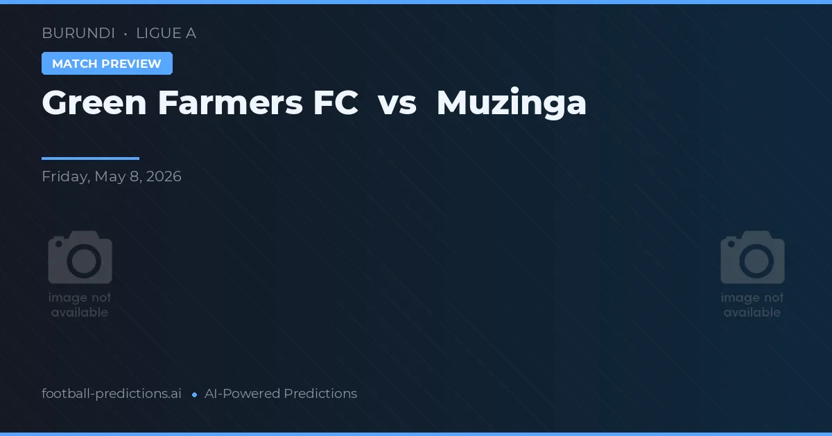 Green Farmers FC vs Muzinga — prognóstico e prévia do jogo