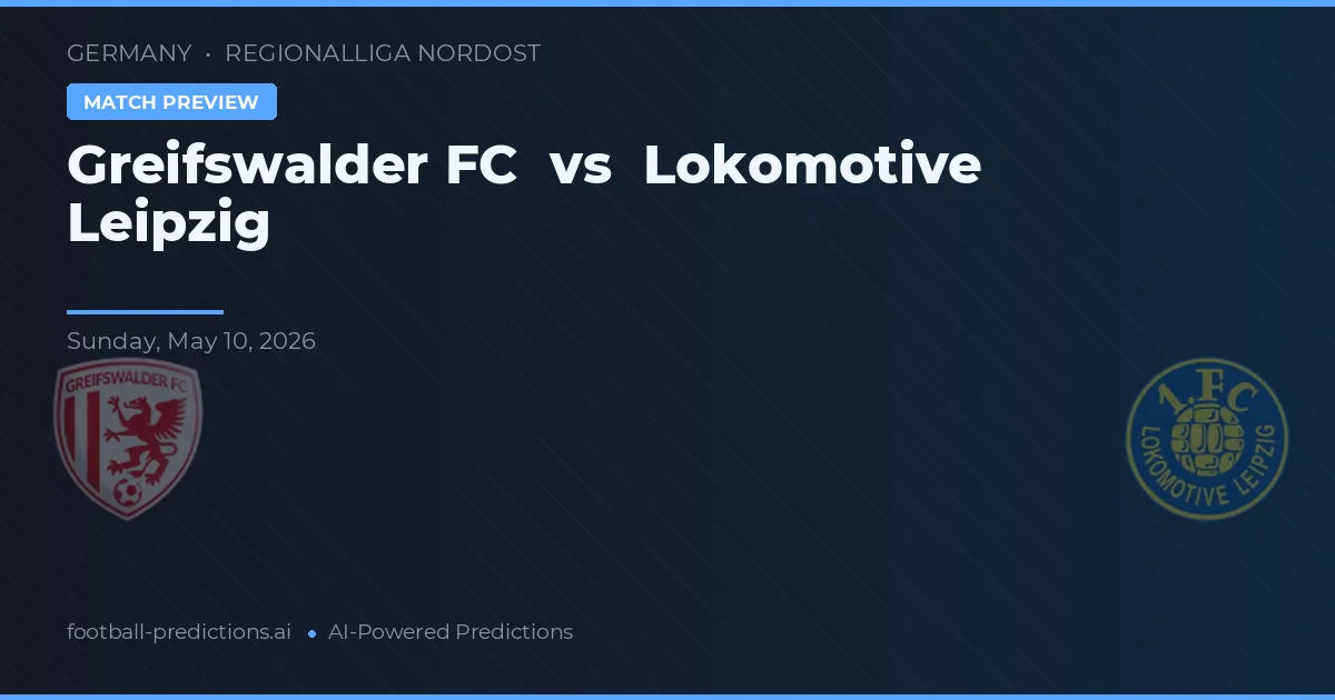 Greifswalder FC vs Lokomotiv Leipzig — prognóstico e prévia do jogo