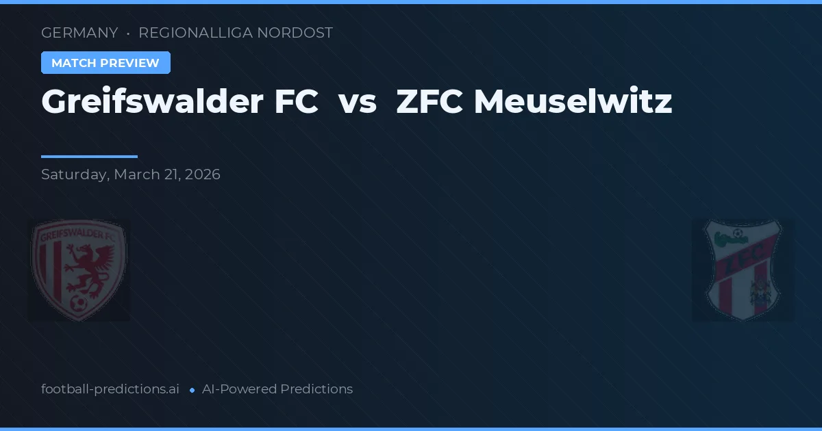 Greifswalder FC vs ZFC Meuselwitz — prognóstico e prévia do jogo