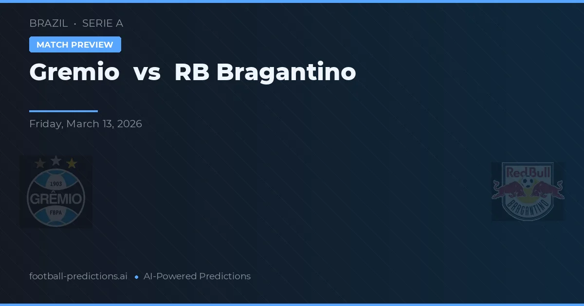 Grêmio vs RB Bragantino — prognóstico e prévia do jogo