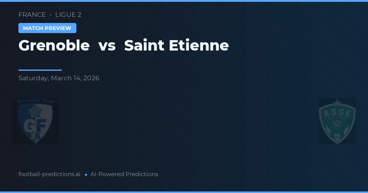 Grenoble vs Saint-Étienne — prognóstico e prévia do jogo