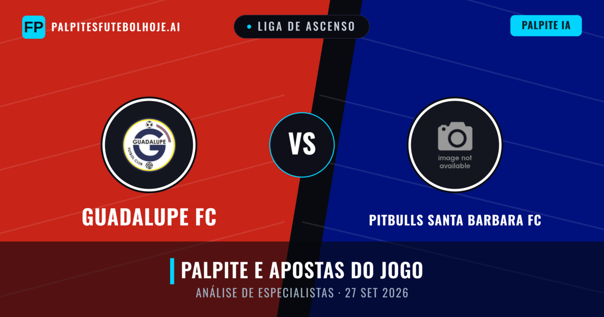 Guadalupe FC vs Pitbulls Santa Barbara FC — prognóstico e prévia do jogo
