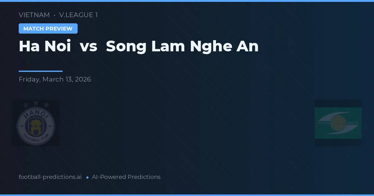 Hà Nội vs Song Lam Nghe An — prognóstico e prévia do jogo