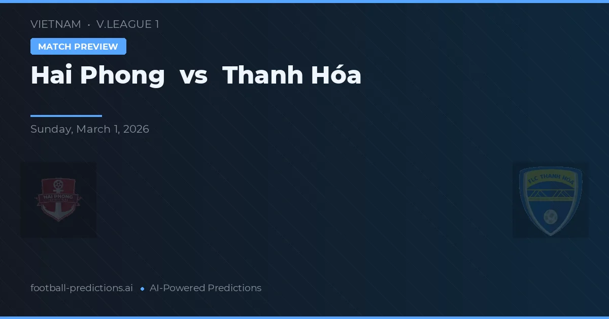 Hải Phòng vs Thanh Hóa — prognóstico e prévia do jogo