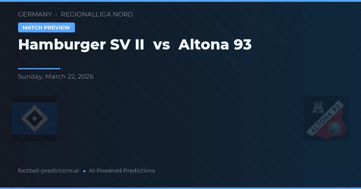 Hamburger SV II vs Altona 93 — prognóstico e prévia do jogo