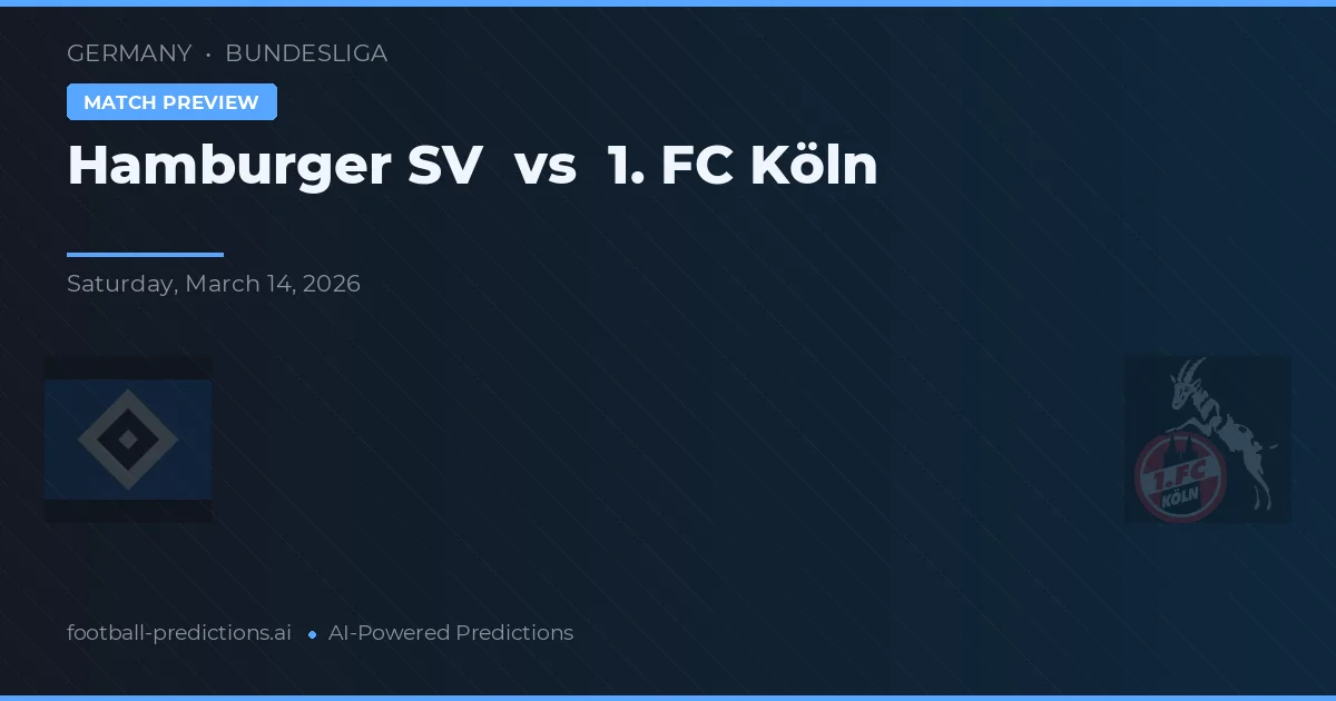 Hamburgo SV vs 1. FC Köln — prognóstico e prévia do jogo