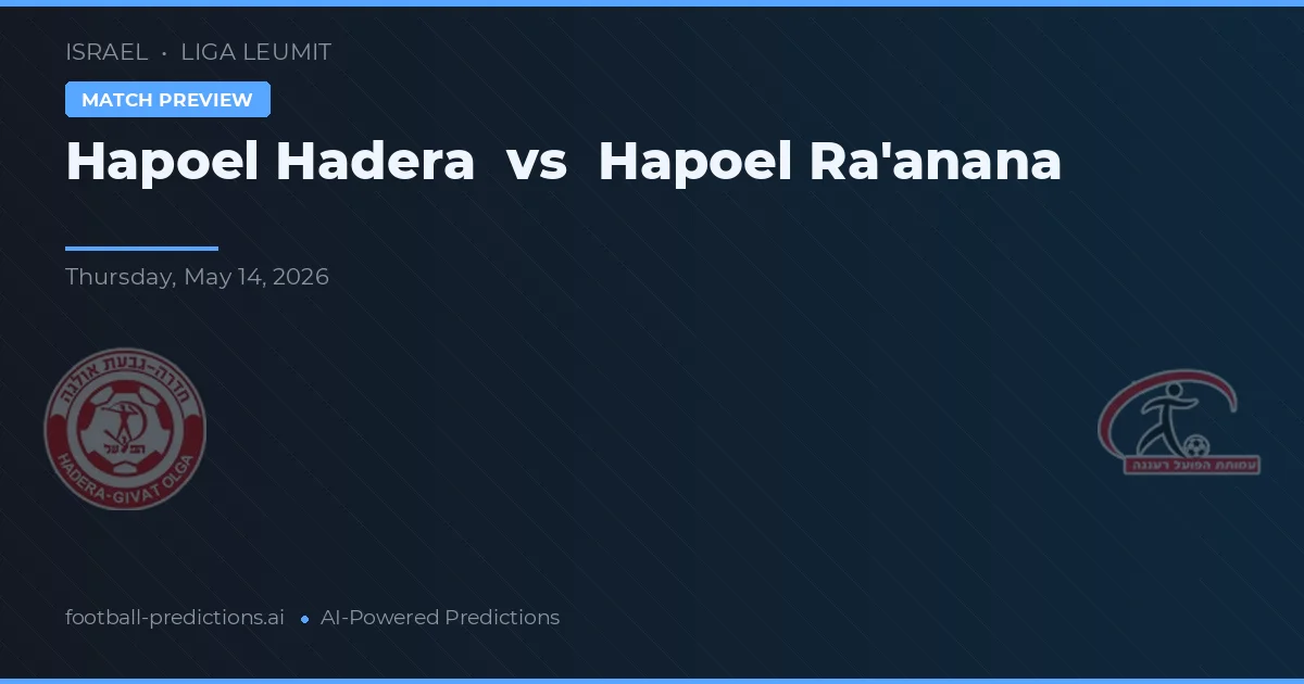 Hapoel Hadera vs Hapoel Raanana — prognóstico e prévia do jogo