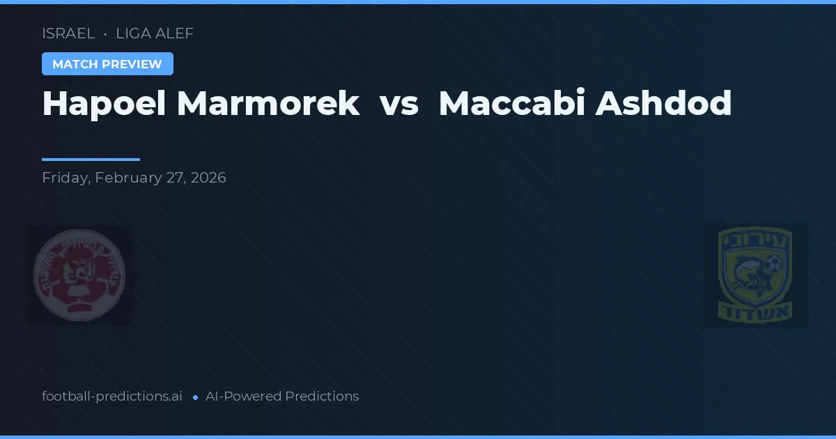 Hapoel Marmorek vs Maccabi Ashdod — prognóstico e prévia do jogo