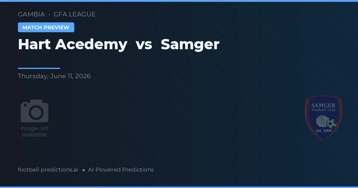 Hart Academy vs Samger — prognóstico e prévia do jogo