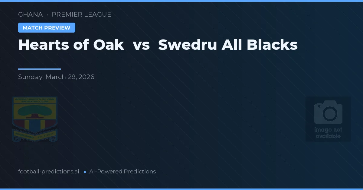 Hearts of Oak vs Swedru All Blacks — prognóstico e prévia do jogo