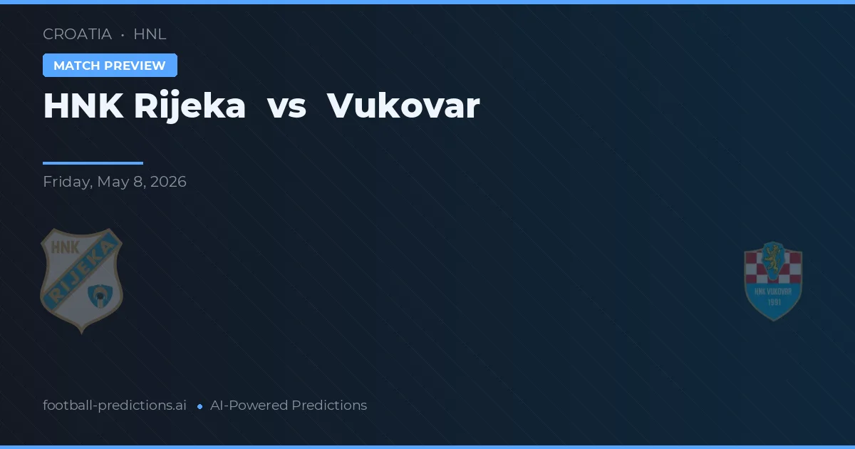 HNK Rijeka vs Vukovar — prognóstico e prévia do jogo