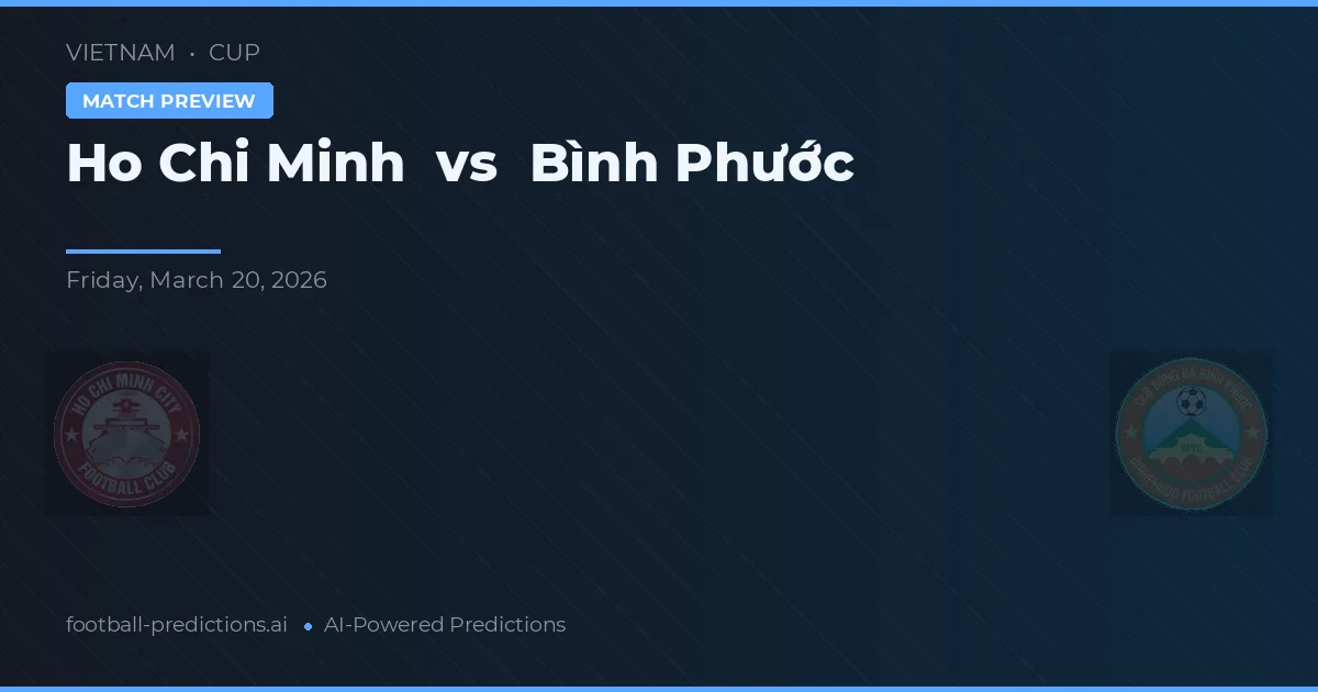 Hồ Chí Minh vs Bình Phước — prognóstico e prévia do jogo