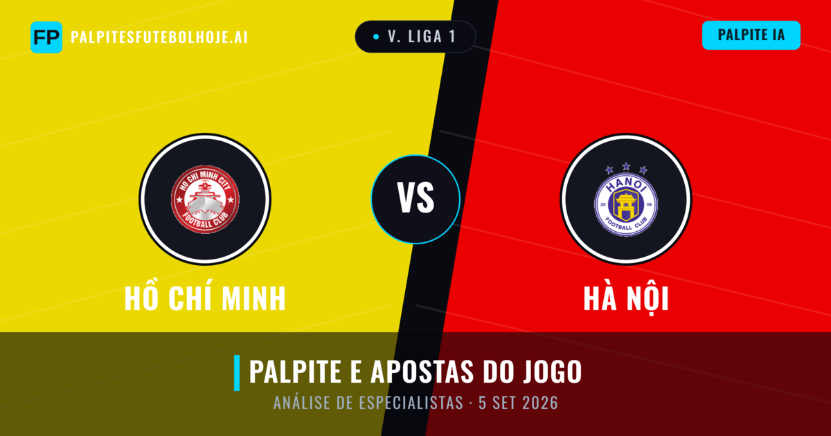 Hồ Chí Minh vs Hà Nội — prognóstico e prévia do jogo