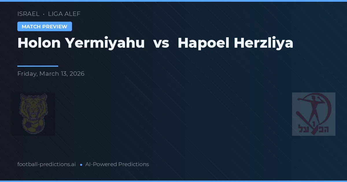 Holon Yermiyahu vs Hapoel Herzliya — prognóstico e prévia do jogo