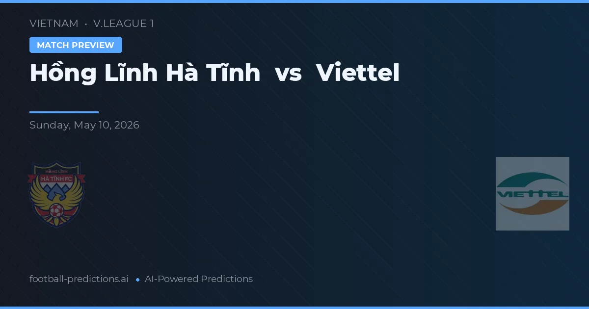 Hồng Lĩnh Hà Tĩnh vs Viettel — prognóstico e prévia do jogo