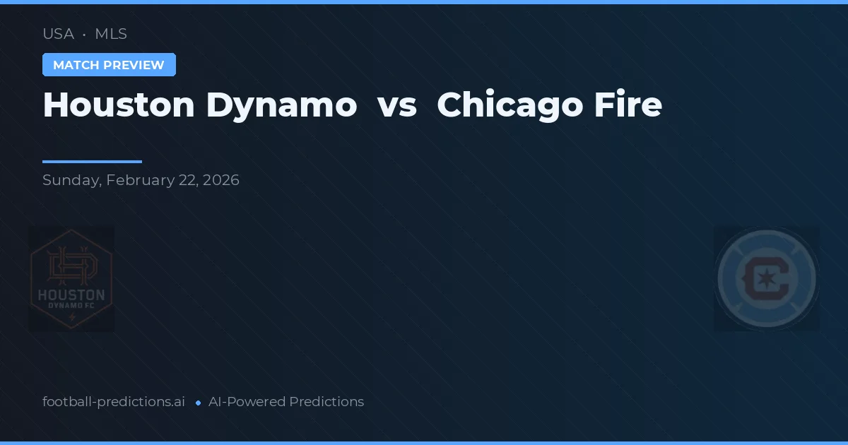 Houston Dynamo vs Chicago Fire — prognóstico e prévia do jogo